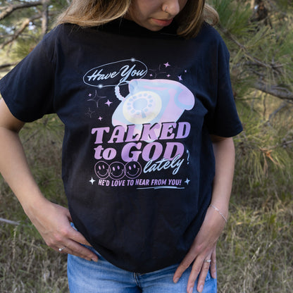 Talked To God Lately Shirt