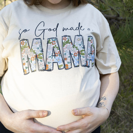 So God Made A Mama Shirt